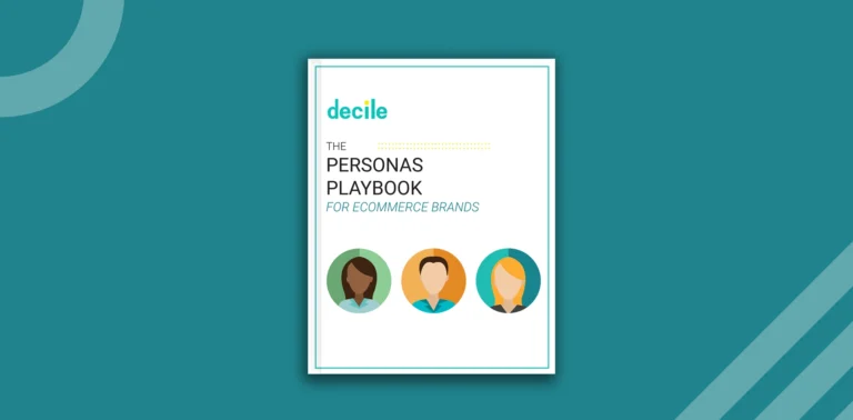 Decile Personas Playbook for E-commerce Brands